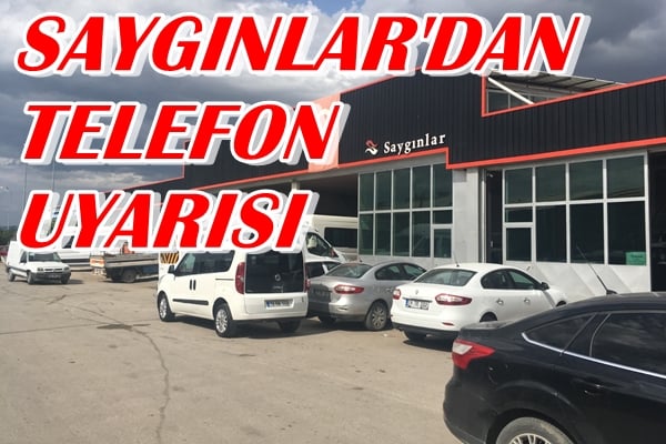 SAYGINLAR SÜRÜCÜLERİ UYARDI